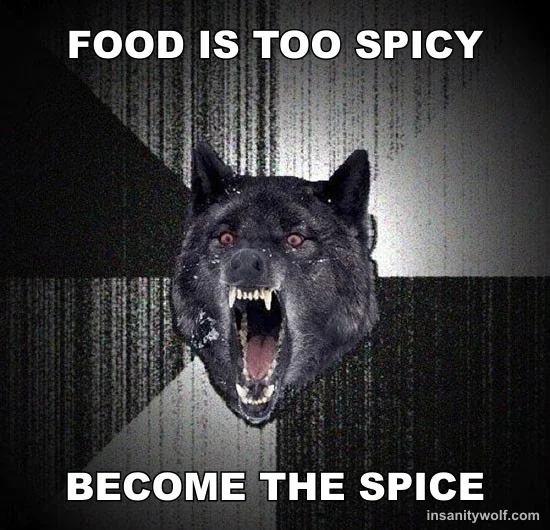 Insanity Wolf: FOOD IS TOO SPICY - BECOME THE SPICE