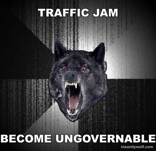Insanity Wolf: TRAFFIC JAM - BECOME UNGOVERNABLE